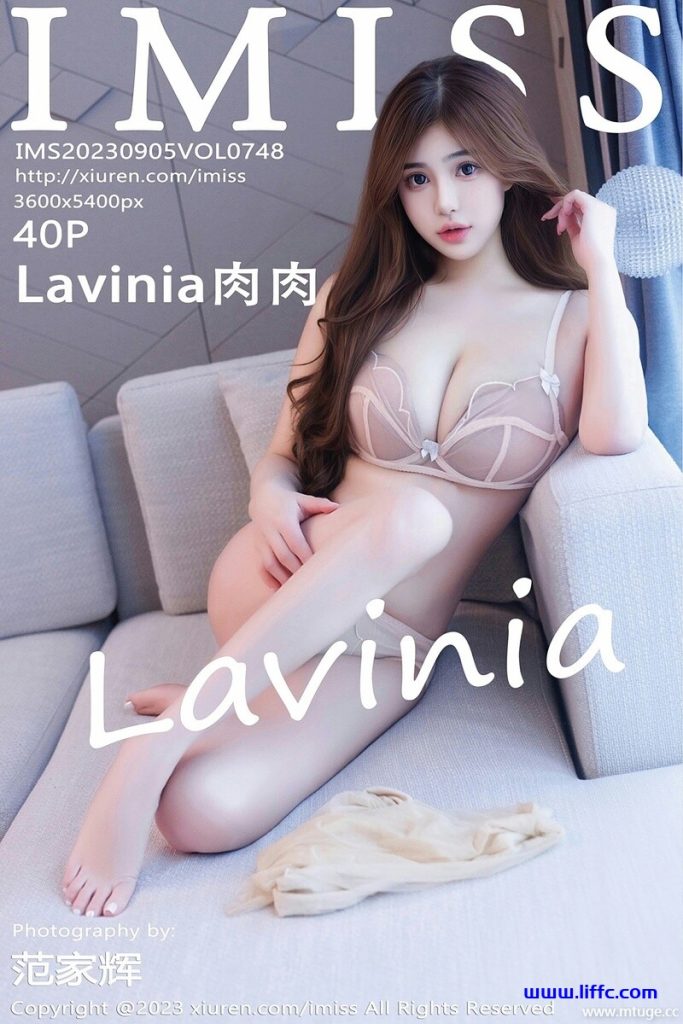 [IMiss爱蜜社] 2023.09.05 Vol.748 Lavinia肉肉 [40+12P-204M]-李氏博客